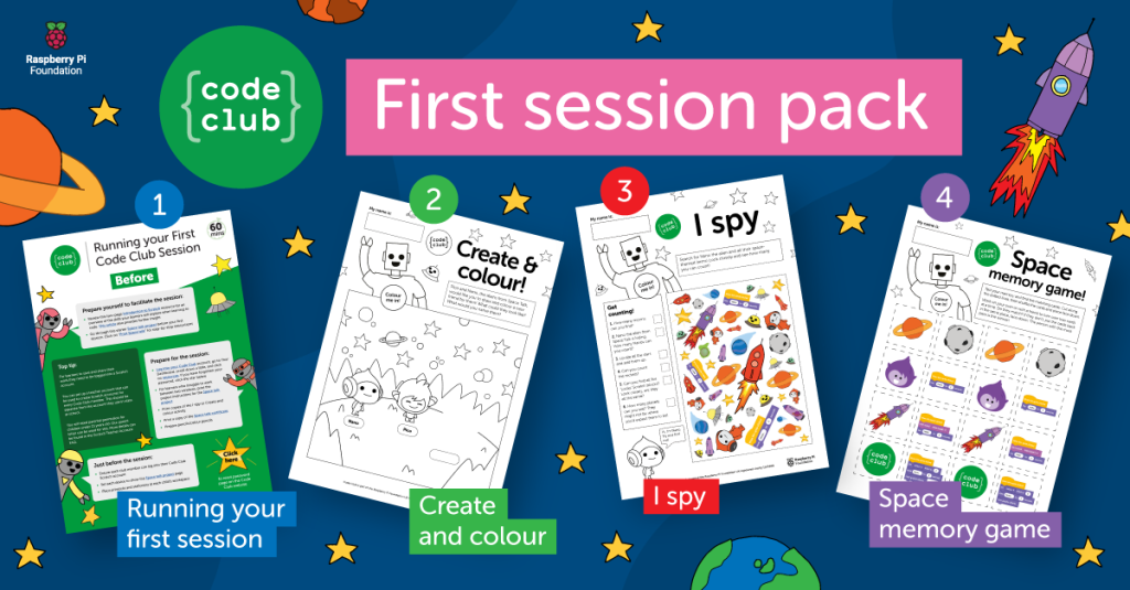 Front pages from the first session pack; running your first Code Club session, Create and colour, I spy and Space memory game. 